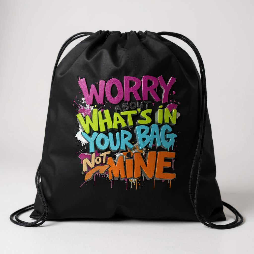 Worry About What's in Your Bag