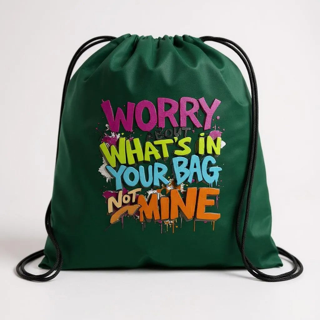 Worry About What's in Your Bag