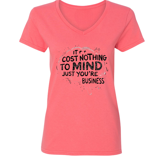 It Cost Nothing To Mind Just You're Business