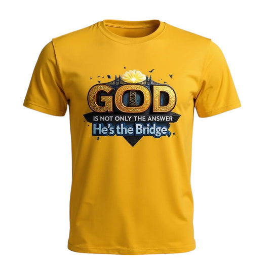 GOD is not only the Answer He's The Bridge