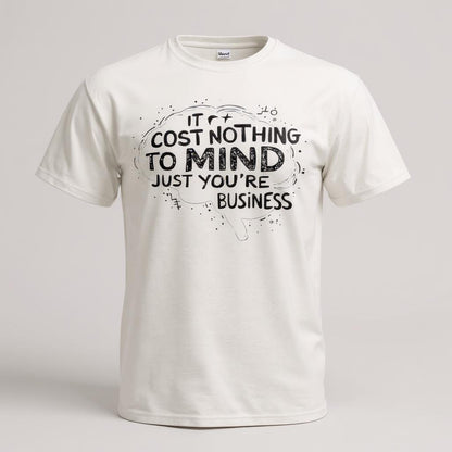 IT Cost Nothing To Mind Just You're Business