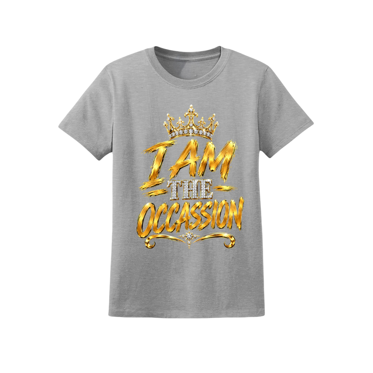 A heather gray short-sleeve t-shirt with a gold graphic print on the front featuring a crown and the text 'I AM THE OCCASION' in a metallic gold font.