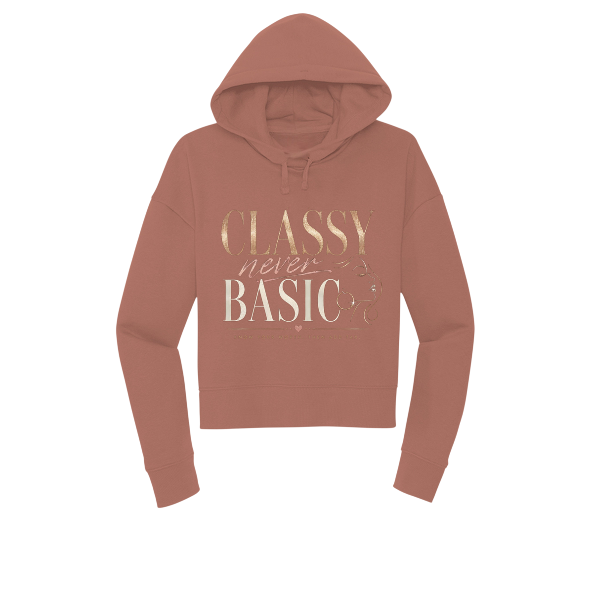 A dusty rose cropped hoodie with a metallic gold graphic print on the front reading 'CLASSY never BASIC'. The hoodie is shown against a plain white background.