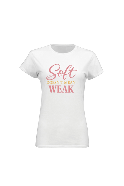 White t-shirt with pink text 'Soft doesn't mean weak' on a white background