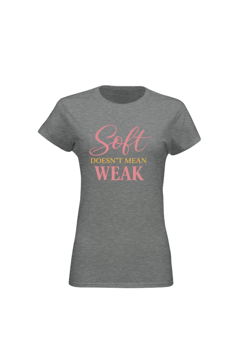 Gray t-shirt with 'Soft Doesn't Mean Weak' text in pink and yellow on a white background