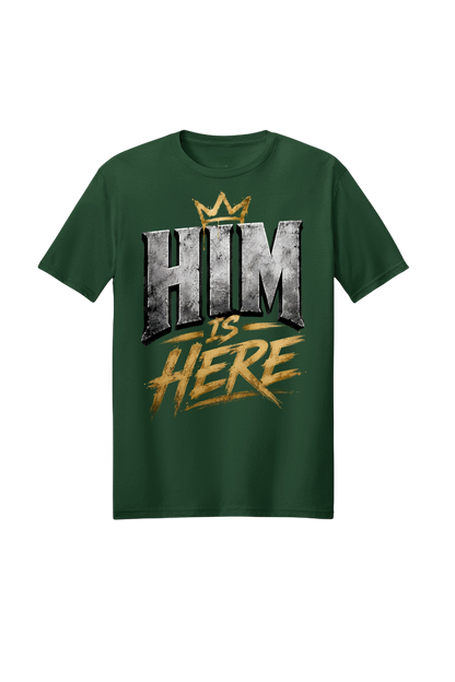 Green t-shirt with 'HIM IS HERE' text design on a white background