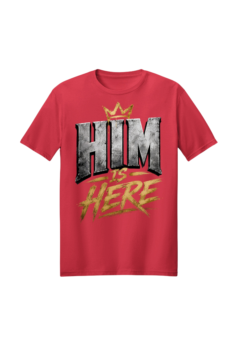Red t-shirt with 'HIM IS HERE' text 
