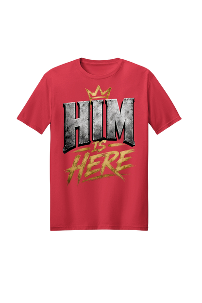 Red t-shirt with 'HIM IS HERE' text 