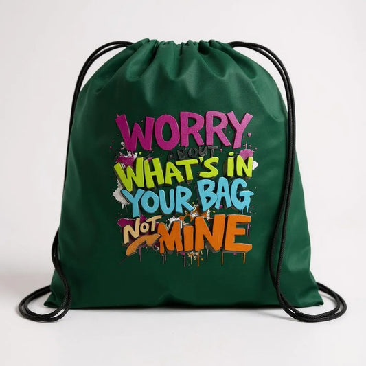 Worry About What's in Your Bag