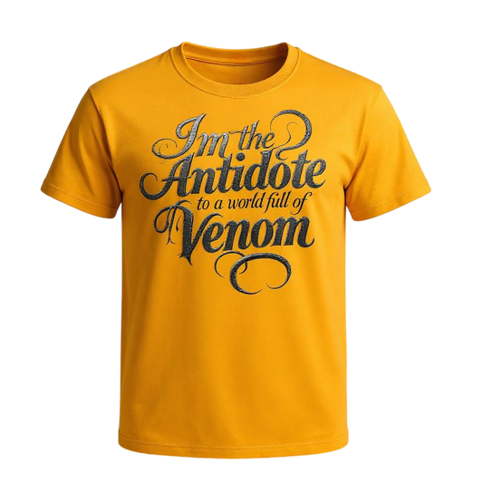 I'm The Antidote in a World Full of Venom