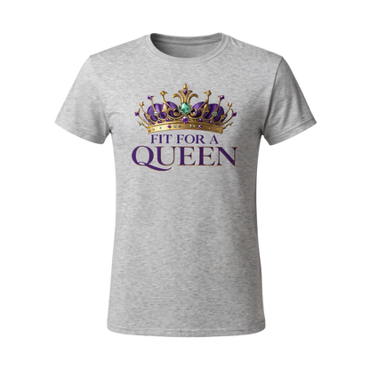 Gray t-shirt with a crown and 'Fit for a Queen' text design on a white background