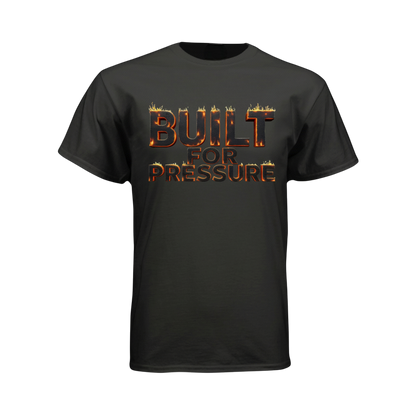 Black t-shirt with 'BUILT FOR PRESSURE' text 