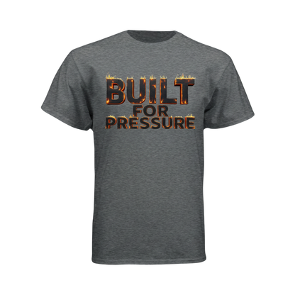 Gray t-shirt with 'Built for Pressure' text 