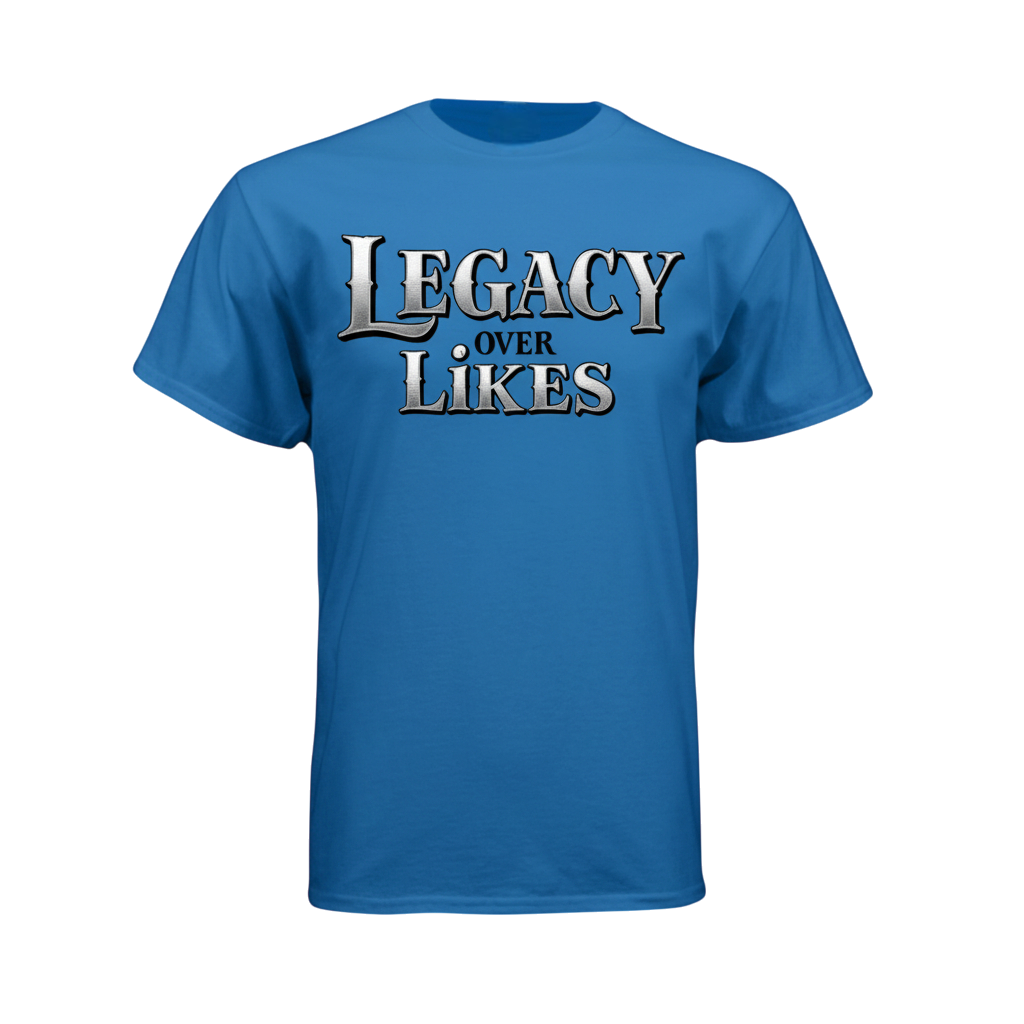 Legacy Over Likes