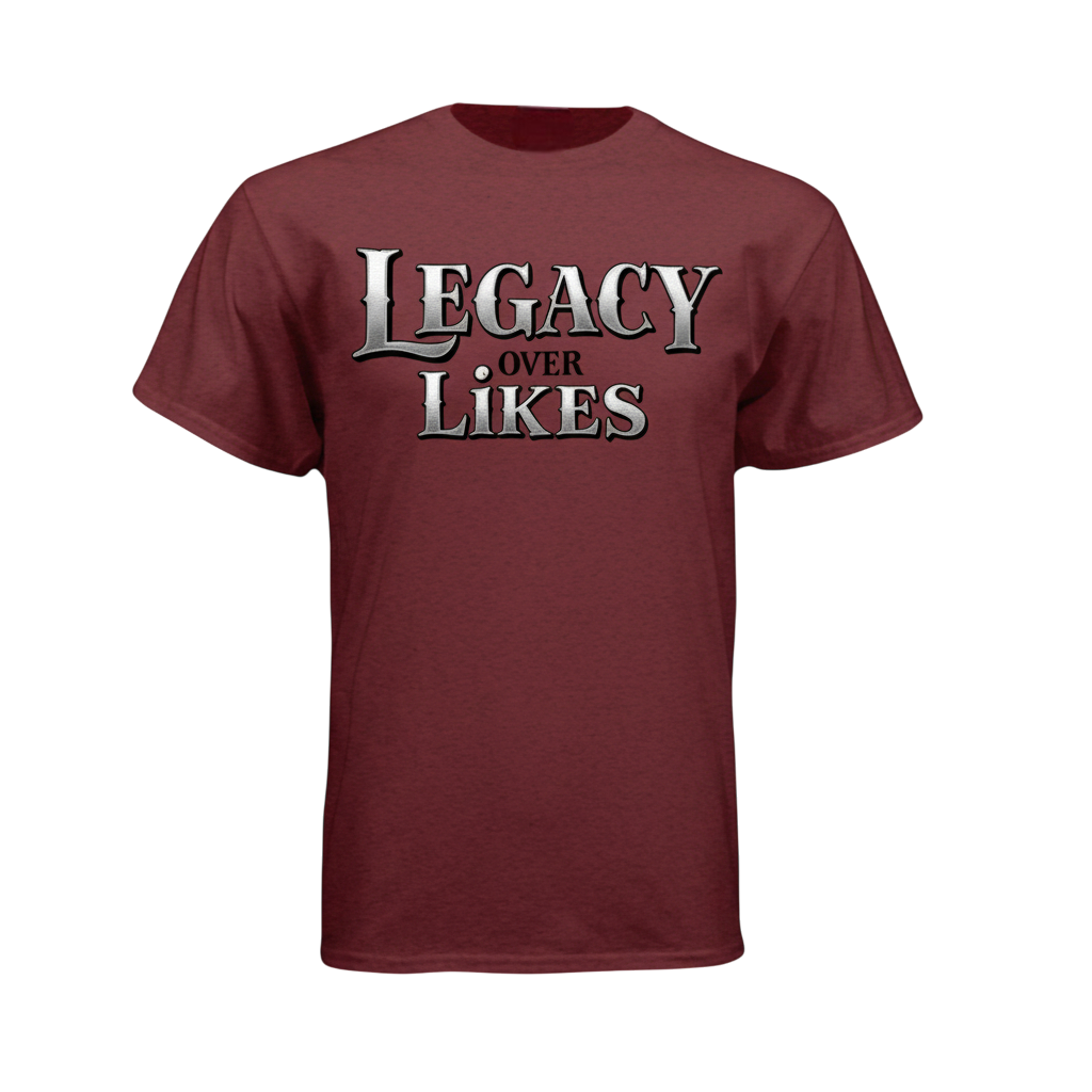 Legacy Over Likes