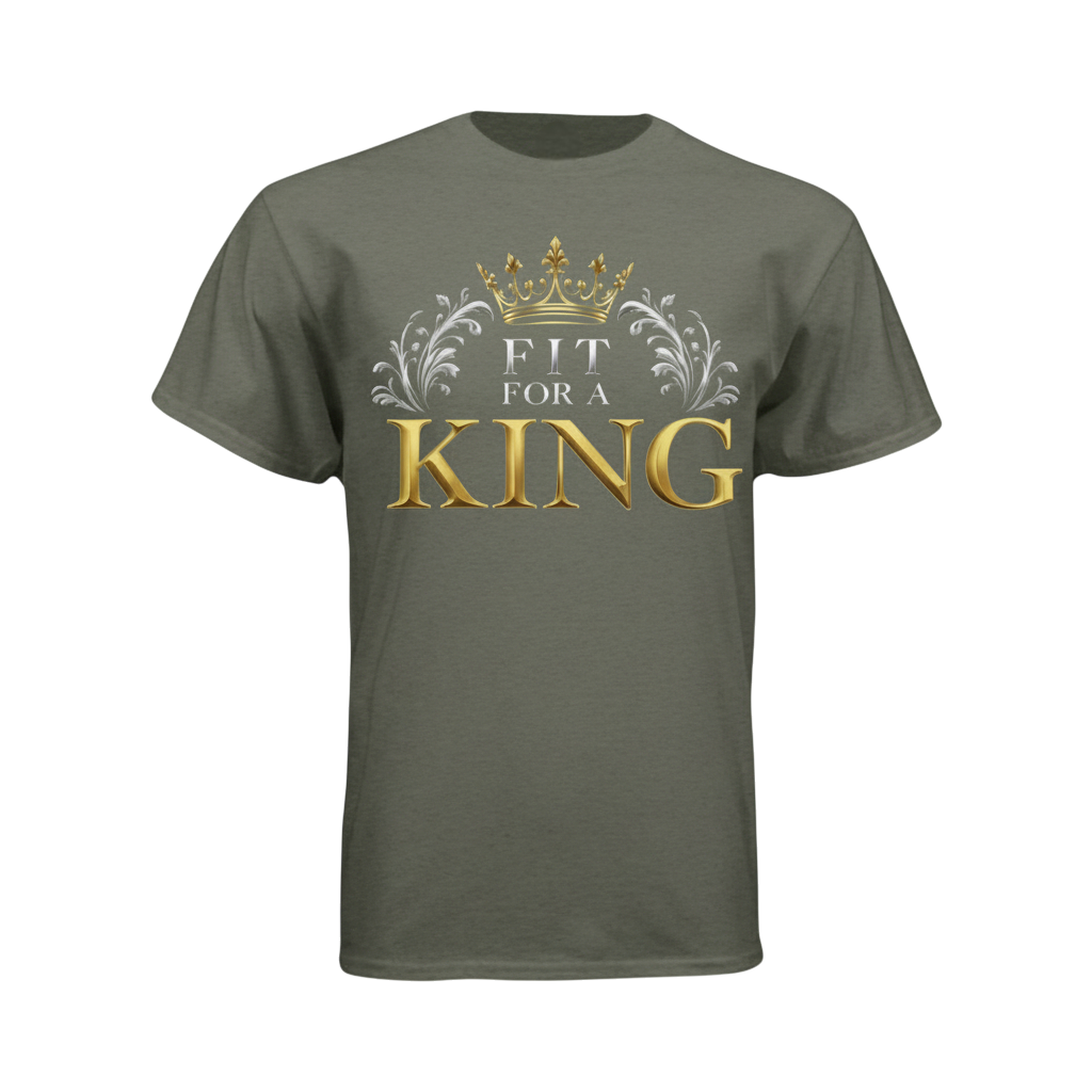 Green t-shirt with 'Fit for a King' text and crown design on a white background