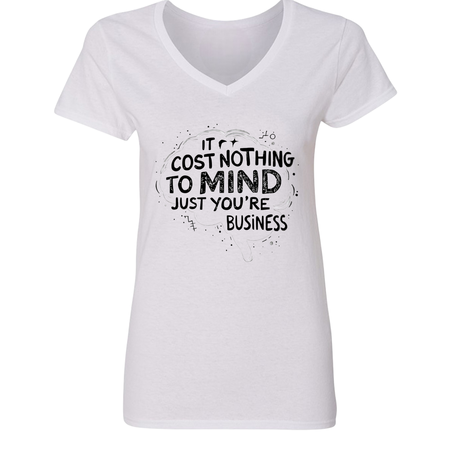 It Cost Nothing To Mind Just You're Business